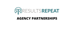 A mutually beneficial partnership with Results Repeat can benefit an agency's clients.